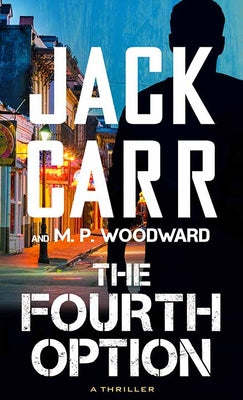 Cover Image for The Fourth Option: The Fourth Option -- Jack Carr, Library Binding