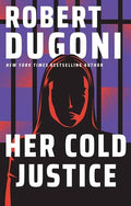 Cover Image for Her Cold Justice: Keera Duggan -- Robert Dugoni, Library Binding