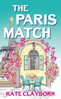 Cover Image for The Paris Match -- Kate Clayborn, Library Binding