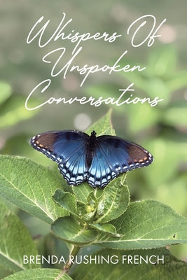 Cover Image for Whispers of Unspoken Conversations -- Brenda Rushing French, Paperback