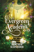 Cover Image for Evergreen Academy -- Heather Schneider, Paperback