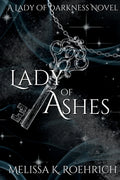 Cover Image for Lady of Ashes -- Melissa K. Roehrich, Paperback