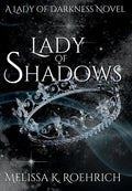 Cover Image for Lady of Shadows -- Melissa K. Roehrich, Hardcover