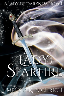 Cover Image for Lady of Starfire -- Melissa K. Roehrich, Paperback
