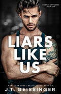 Cover Image for Liars Like Us -- J. T. Geissinger, Paperback