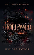 Cover Image for Hollowed: A Sleepy Hollow Reimagining -- Jessica S. Taylor, Paperback