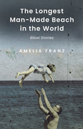 Cover Image for The Longest Man-Made Beach In The World: Biloxi Stories -- Amelia Franz, Paperback