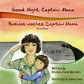 Cover Image for Good Night, Captain Mama - Buenas noches, Capitán Mamá: 1st in an award-winning, bilingual children's aviation picture book series -- Graciela Tiscareño-Sato, Paperback