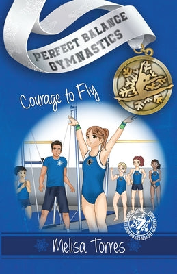 Cover Image for Courage to Fly -- Melisa Torres, Paperback