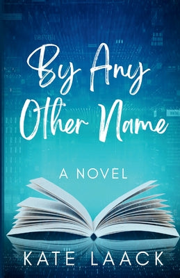 Cover Image for By Any Other Name -- Kate Laack, Paperback