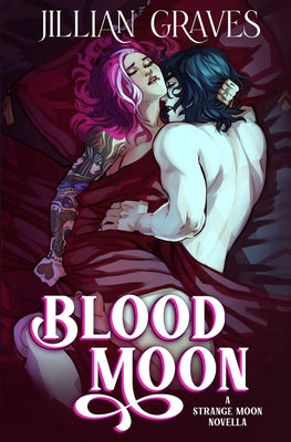 Cover Image for Blood Moon: A Rivals to Lovers Vampire and Witch Romance -- Jillian Graves, Paperback