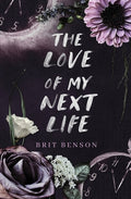 Cover Image for The Love of My Next Life -- Brit Benson, Paperback