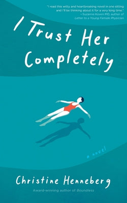 Cover Image for I Trust Her Completely -- Christine Henneberg, Paperback