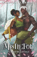 Cover Image for Mistlefoe: A Mead Realm Tale: Mead Mishaps 1.5 -- Kimberly Lemming, Paperback
