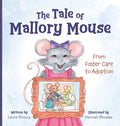 Cover Image for The Tale of Mallory Mouse: From Foster Care to Adoption -- Laura Khoury, Hardcover
