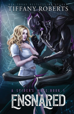 Cover Image for Ensnared (The Spider's Mate #1) -- Tiffany Roberts, Paperback