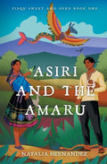 Cover Image for Asiri and the Amaru -- Hernandez, Paperback