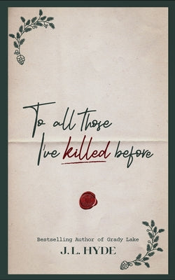 Cover Image for To All Those I've Killed Before -- J. L. Hyde, Paperback
