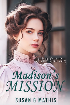 Cover Image for Madison's Mission -- Susan G. Mathis, Paperback