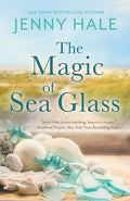 Cover Image for The Magic of Sea Glass: A Dazzlingly Heartwarming Summer Romance -- Jenny Hale, Paperback