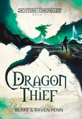 Cover Image for The Skystone Chronicles Book 1: Dragon Thief -- Blake And Raven Penn, Hardcover