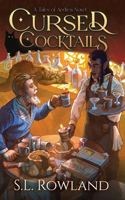 Cover Image for Cursed Cocktails: A Cozy Fantasy -- S. L. Rowland, Paperback