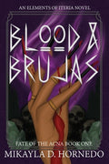 Cover Image for Blood & Brujas -- Mikayla D. Hornedo, Paperback