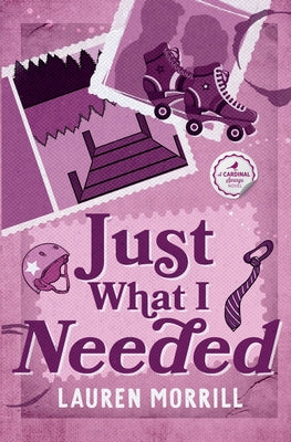 Cover Image for Just What I Needed -- Lauren Morrill, Paperback