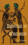 Cover Image for Dionysus in Wisconsin -- E. H. Lupton, Paperback
