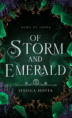 Cover Image for Of Storm and Emerald -- Jessica A. Hoffa, Hardcover