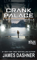 Cover Image for Crank Palace: A Maze Runner Novella -- James Dashner, Paperback