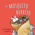 Cover Image for The Mosquito Burrito: A Hilarious, Rhyming Children's Book -- Didi Dragon, Paperback