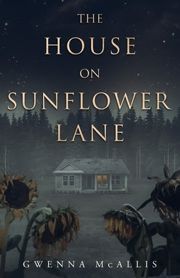 Cover Image for The House on Sunflower Lane -- Gwenna McAllis, Paperback