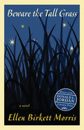 Cover Image for Beware the Tall Grass -- Ellen Birkett Morris, Paperback