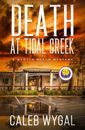 Cover Image for Death at Tidal Creek: A Myrtle Beach Mystery -- Caleb Wygal, Paperback