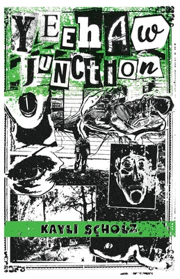 Cover Image for Yeehaw Junction -- Kayli Scholz, Paperback