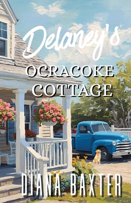 Cover Image for Delaney's Ocracoke Cottage -- Diana Baxter, Paperback