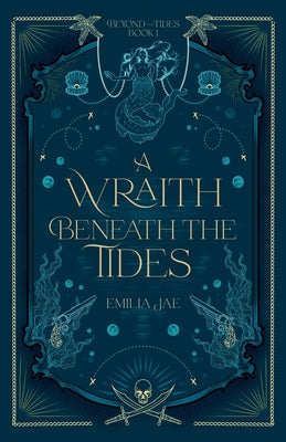 Cover Image for A Wraith Beneath the Tides -- Emilia Jae, Paperback