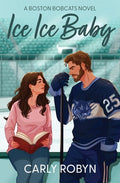 Cover Image for Ice Ice Baby -- Carly Robyn, Paperback