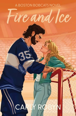 Cover Image for Fire and Ice -- Carly Robyn, Paperback