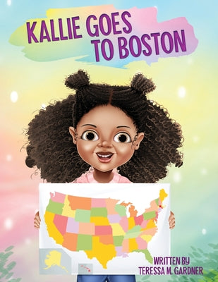 Cover Image for Kallie Goes to Boston -- Teressa Gardner, Paperback