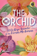 Cover Image for The Orchid: El Código Secreto de las Diosas Modernas -- Rocio Aquino, Paperback