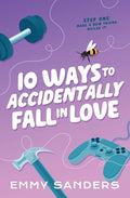Cover Image for 10 Ways to Accidentally Fall in Love: Alternate Cover -- Emmy Sanders, Paperback