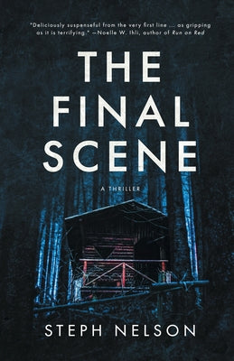 Cover Image for The Final Scene: A Thriller -- Steph Nelson, Paperback