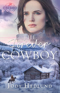 Cover Image for The Forever Cowboy: A Sweet Historical Romance -- Jody Hedlund, Paperback
