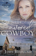 Cover Image for The Favored Cowboy: A Sweet Historical Romance -- Jody Hedlund, Paperback