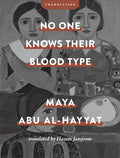 Cover Image for No One Knows Their Blood Type -- Maya Abu Al-Hayyat, Paperback