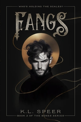 Cover Image for Fangs -- K. L. Speer, Paperback