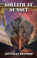 Cover Image for Goliath at Sunset -- Jonathan Brandow, Paperback