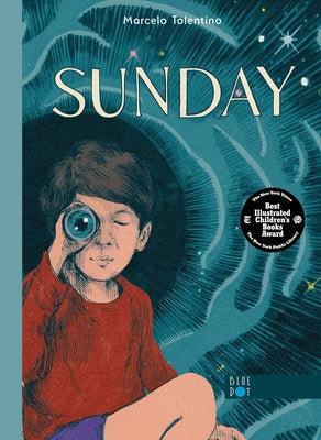 Cover Image for Sunday (a New York Times/New York Public Library Best Illustrated Children's Book) -- Marcelo Tolentino, Hardcover